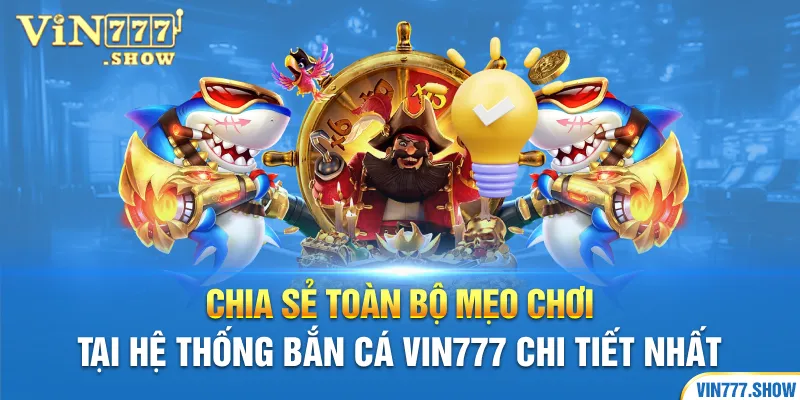 Những lưu ý giúp chinh phục tựa game bắn cá đơn giản nhất