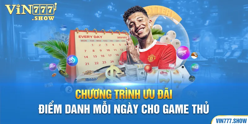 Chương trình ưu đãi điểm danh mỗi ngày cho game thủ 