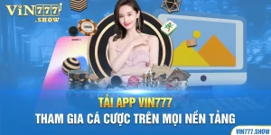 Tải App Vin777: Hướng dẫn chi tiết và đầy đủ