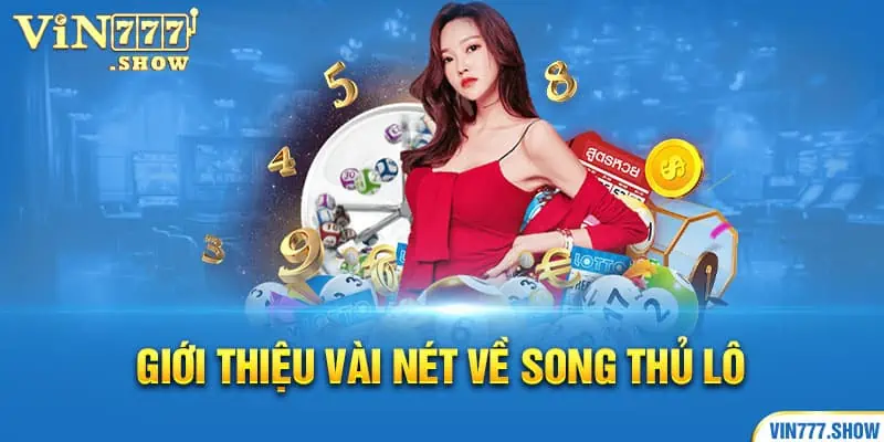 Giới thiệu vài nét về song thủ lô