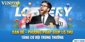 Dàn Đề - Phương Pháp Giúp Lô Thủ Tăng Cơ Hội Trúng Thưởng