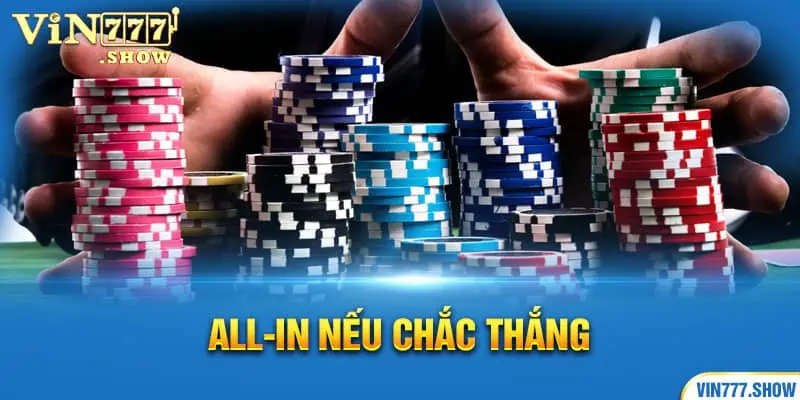 All-in nếu chắc thắng