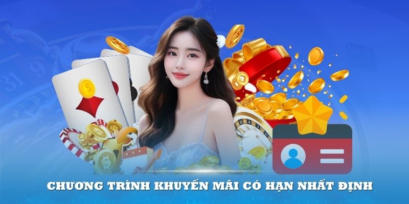 Thời gian mỗi chương trình khuyến mãi có hạn nhất định