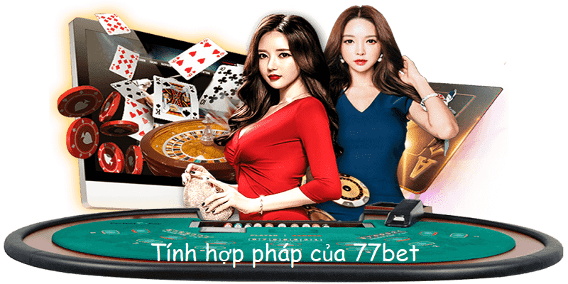 Giới thiệu 77bet về tính hợp pháp của nhà cái