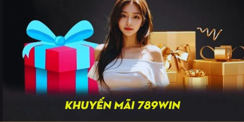 Giới thiệu thông tin về khuyến mãi 789win 