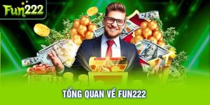 Fun222 - Điểm hẹn mỗi ngày của các anh tài đam mê cá độ online