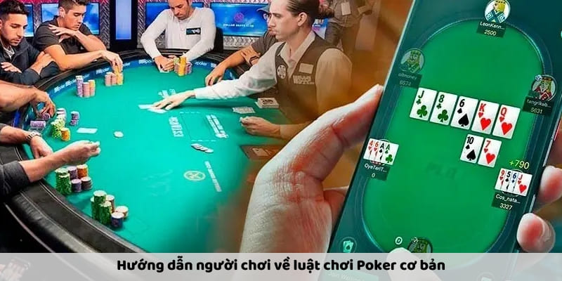 Cách chơi Poker siêu chi tiết dành cho bet thủ